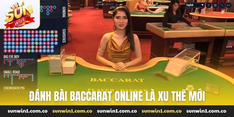Đánh bài baccarat online là xu thế mới