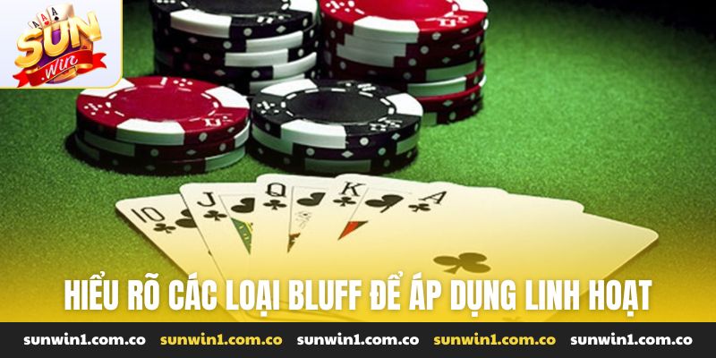 Hiểu rõ các loại Bluff để áp dụng linh hoạt trong Poker