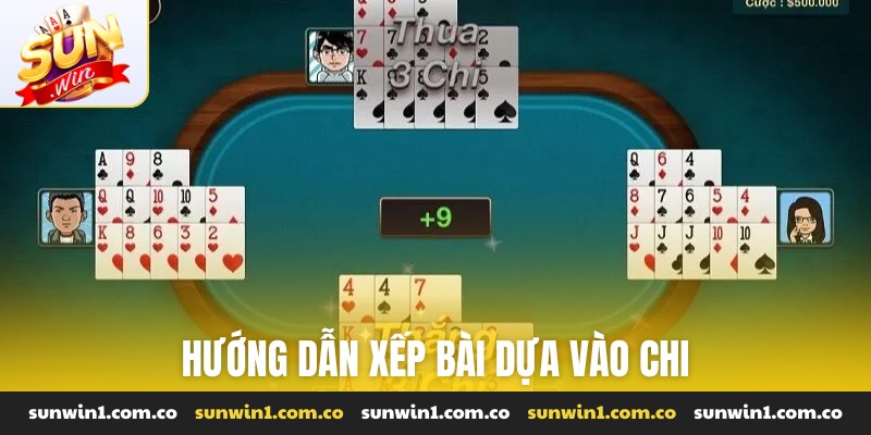 Hướng dẫn xếp bài dựa vào chi