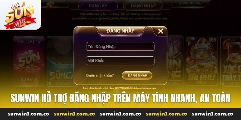 Sunwin hỗ trợ đăng nhập trên máy tính nhanh, an toàn